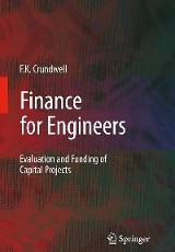 Finance for engineers: evaluation and funding for central projects/ F.K Crundwell