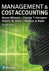 Management and cost accounting / Alnoor Bhimani, Charles T. Horngren, Srikant M. Datar and Madhav V. Rajan