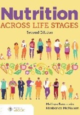 Nutrition across life stages / Melissa Bernstein and Kimberley McMahon