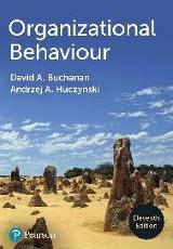Organizational Behaviour by David A. Buchanan and Andrzej A. Huczynski