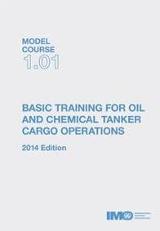 Basic training for oil and chemical tanker cargo operations : (Model Course 1.01) / International Maritime Organization