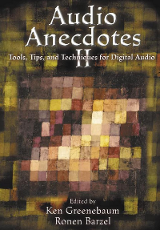 Audio Anecdotes II : Tools, Tips, and Techniques for Digital Audio Ken Greenebaum and Ronen Barzel