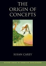 Carey, Susan. The Origin of Concepts 