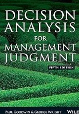 Paul Goodwin and George Wright (2014) Decision Analysis for Management Judgment. Hoboken: Wiley. 