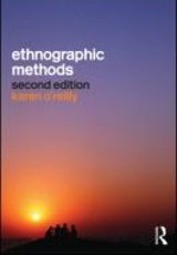 Ethnographic methods/Karen O’ Reilly 