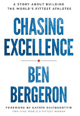Chasing excellence : a story about building the world's fittest athletes / Bergeron, Ben.