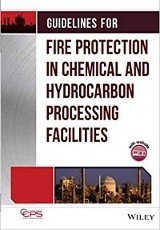 Guidelines for fire protection in chemical, petrochemical and hydrocarbon processing facilities 