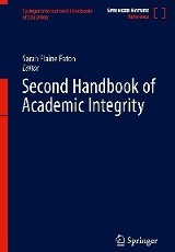 Second Handbook of Academic Integrity, edited by Sarah Elaine Eaton, Springer, 2024. ProQuest Ebook Central