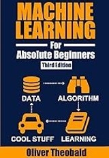 Machine learning and AI for absolute beginners / Oliver Theobald