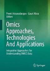  Approaches, Technologies and Applications : Integrative Approaches for Understanding OMICS Data, edited by Preeti Arivaradarajan, and Gauri Misra, Springer Singapore Pte. Limited, 2019. ProQuest Ebook Central, 