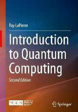 Introduction to quantum computing / Ray LaPierre
