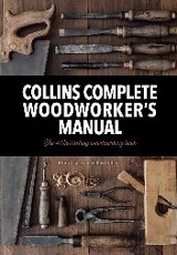 Collin’s complete woodworkers manual/ Albert Jackson, David Day.