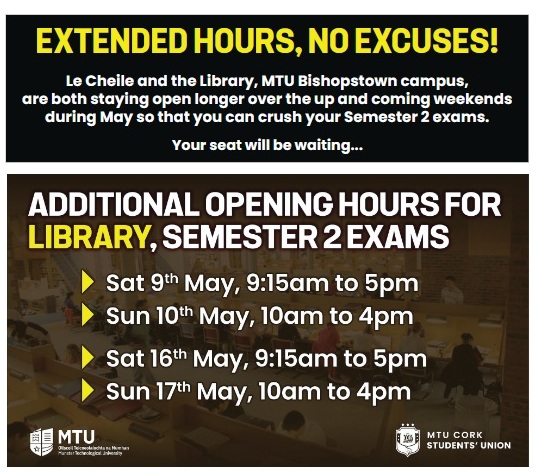 Extended opening Hours in the run up to exams.