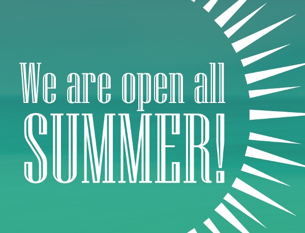 Summer opening times: